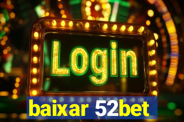 baixar 52bet